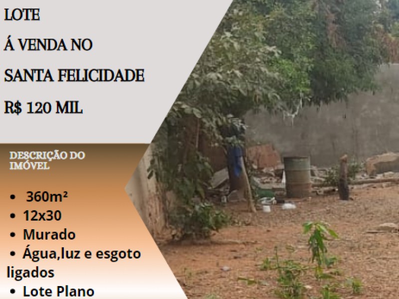 Ótimo lote á venda no Santa Felicidade!